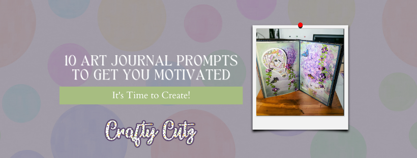 10 Art Journal Prompts To Get You Motivated
